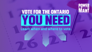 Vote for the Ontario you need